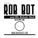 RPG Item: Rob Bot and his Robotic Buds