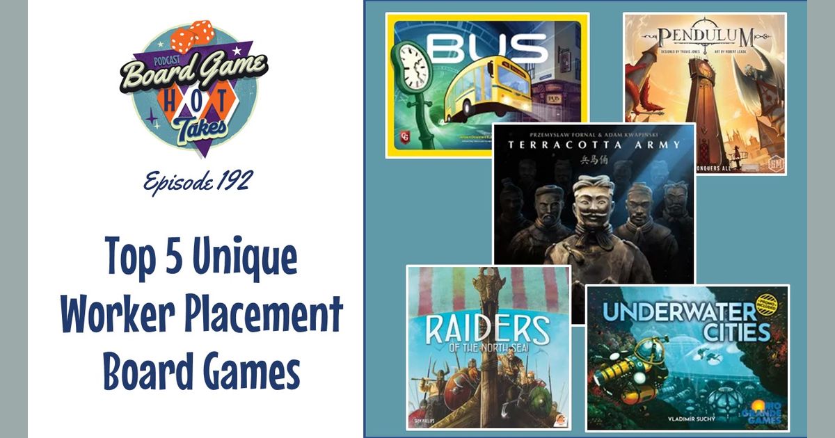 Top 5 Unique Worker Placement Games | Board Game Hot Takes Podcast
