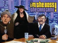 Board Game: I'm the Boss!: The Card Game