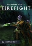 Grimdark Future: Firefight cover