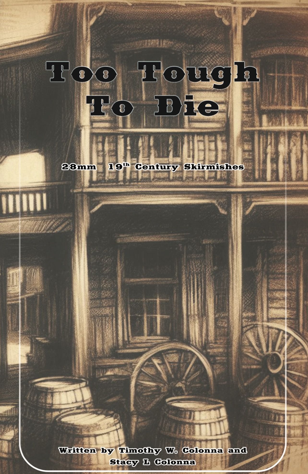 Cover art for Too Tough to Die: 28mm 19th Century Skirmishes