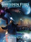 RPG Item: The Dresden Files Roleplaying Game, Volume 2: Our World