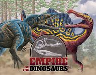 Empire of the Dinosaurs