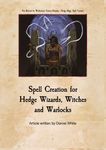RPG Item: Spell Creation for Hedge Wizards, Witches and Warlocks