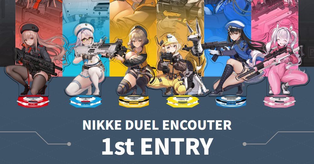 NIKKE DUEL ENCOUNTER 1st ENTRY - NIKKE DUAL ENCOUNTER