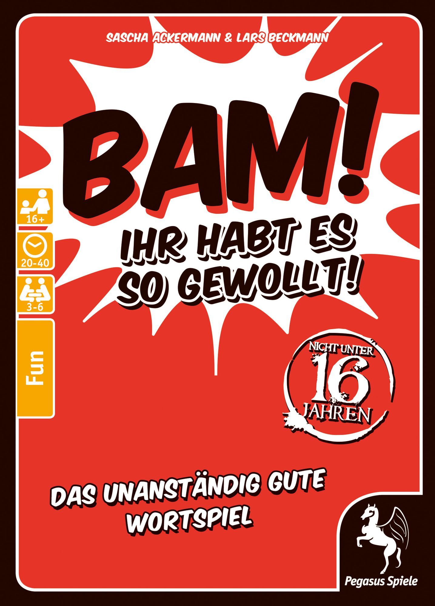 BAM! Ihr habt es so gewollt!