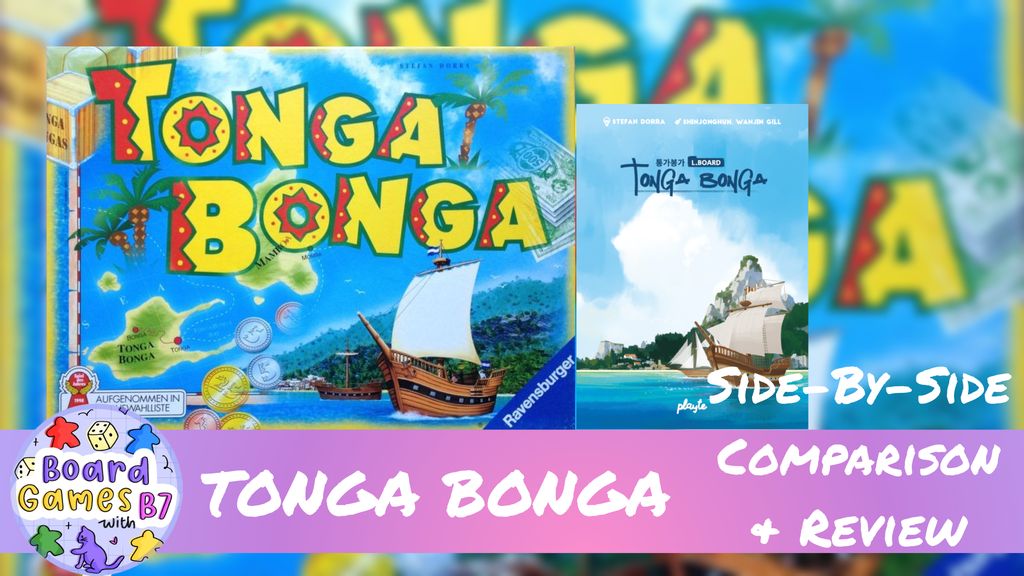 Tonga Bonga is BACK! Side-by-side Comparison & Review. | BoardGameGeek