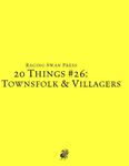 RPG Item: 20 Things #26: Townsfolk & Villagers