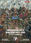 Nagashino 1575 & Shizugatake 1583