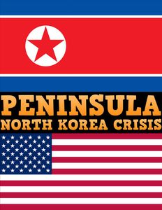 Peninsula: North Korea Crisis