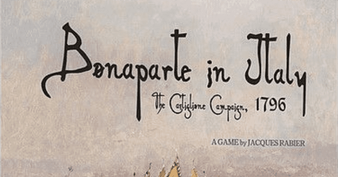 Bonaparte in Italy: The Castiglione Campaign, 1796 | Board Game 