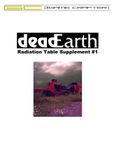 RPG Item: deadEarth Radiation Table Supplement #1