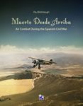 Muerte Desde Arriba: Air Combat During the Spanish Civil War