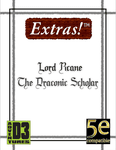 RPG Item: Extras!: Lord Rcane, The Draconic Scholar (5E)