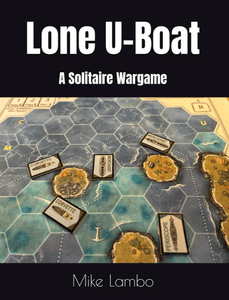 Lone U-Boat: A Solitaire Wargame