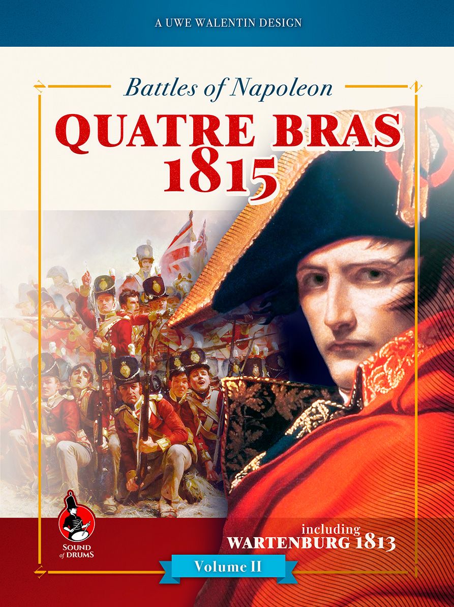 Battles of Napoleon: Volume II – QUATRE BRAS 1815
