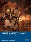 In Her Majesty's Name: Steampunk Skirmish Wargaming Rules