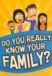 Do You Really Know Your Family