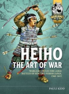 Heiho: The Art of War – Wargames rules for large battles of Sengoku period Japan, 1560-1615
