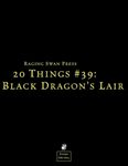 RPG Item: 20 Things #39: Black Dragon's Lair