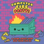 Dumpster Fire Party!