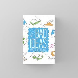 Bad Ideas (Lead to Better Ones)