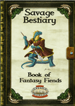 RPG Item: Savage Bestiary: Book of Fantasy Fiends