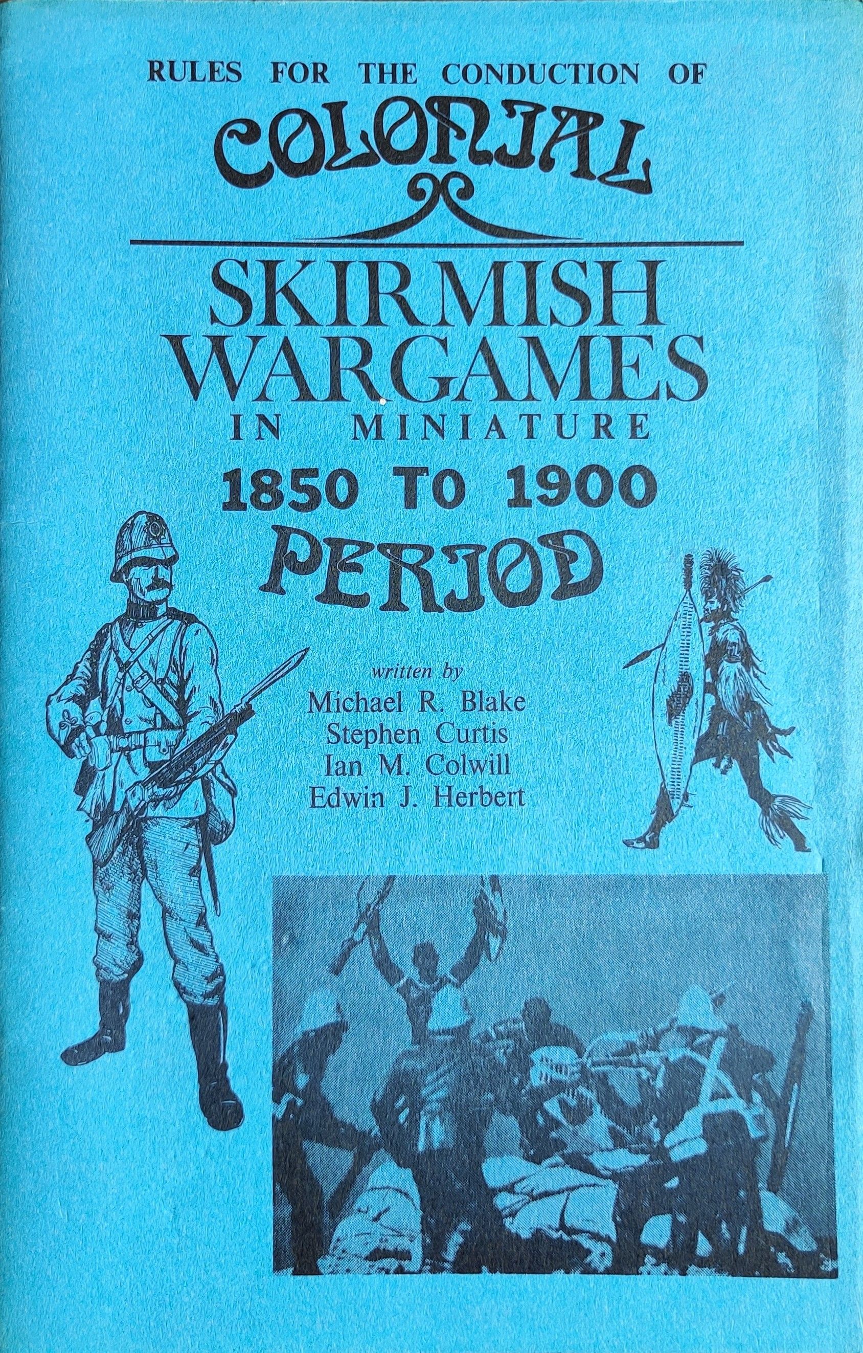 Rules for the Conduction of Colonial Period Skirmish Wargames in Miniature 1850 to 1900 cover