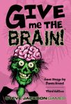Give Me the Brain!