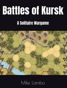 Battles of Kursk: A Solitaire Wargame