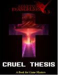 RPG Item: Adeptus Evangelion (Version 2.5) Cruel Thesis