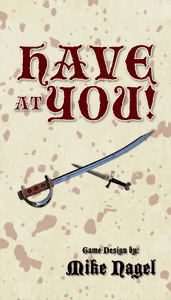 Have at You!