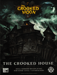 RPG Item: The Crooked Moon: The Crooked House