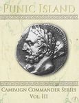 Board Game: Punic Island: Campaign Commander Volume III