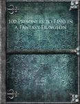 RPG Item: 100 Prisoners to Find in a Fantasy Dungeon