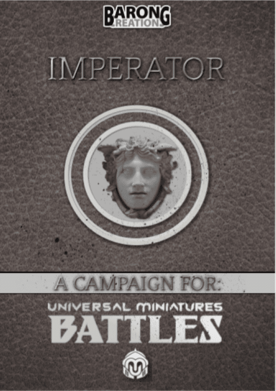 Imperator: A Campaign for Universal Miniatures Battles