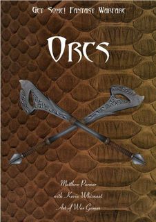 Get Some!: Fantasy Warfare – Orcs
