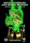 RPG Item: Angels, Daemons & Beings Between: Extended, Otherworldly Edition