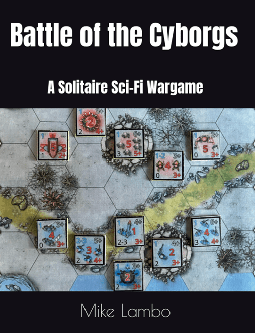 Cover art for Battle of the Cyborgs: A Solitaire Sci-Fi Wargame