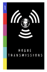 Issue: Rogue Transmission (#1 - Summer 2012)