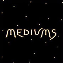 Mediums