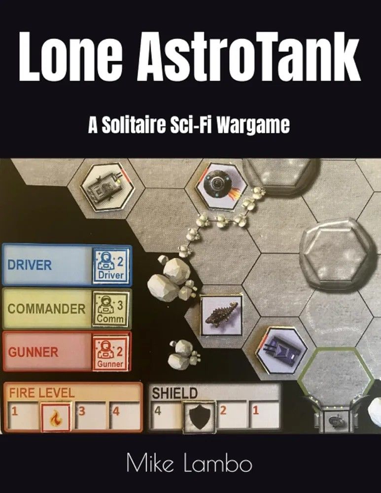 Lone AstroTank: A Solitaire Sci-Fi Wargame