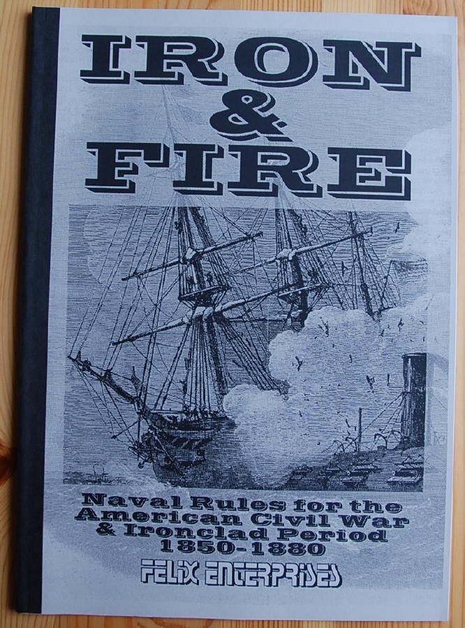 Iron & Fire: Naval Rules for the American Civil War & Ironclad Period 1850-1880