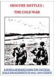 Obscure Battles: The Cold War – A Modular Board Game for Tactical Scale Engagements in 1947-1995 Period