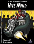RPG Item: Super Powered Legends: Hive Mind