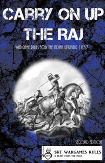 Carry on up the Raj: Wargame Rules for the Indian Uprising 1857