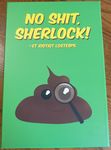 No shit, Sherlock