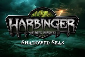 Harbinger: Shadowed Seas