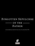 RPG Item: Forgotten Sepulchre of the Father (Pathfinder)