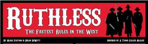 Ruthless: The fastest rules in the West